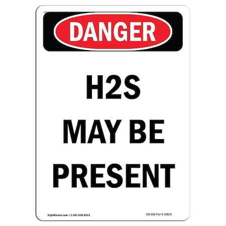 Signmission OSHA Danger Sign, 18" Height, Rigid Plastic, Portrait H2S May Be Present, Portrait OS-DS-P-1218-V-1829